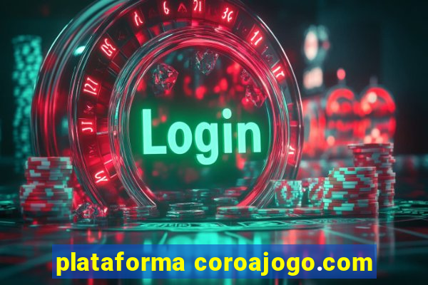 plataforma coroajogo.com